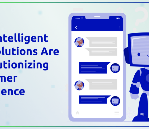 How Intelligent IVR Solutions Are Revolutionizing Customer Experience