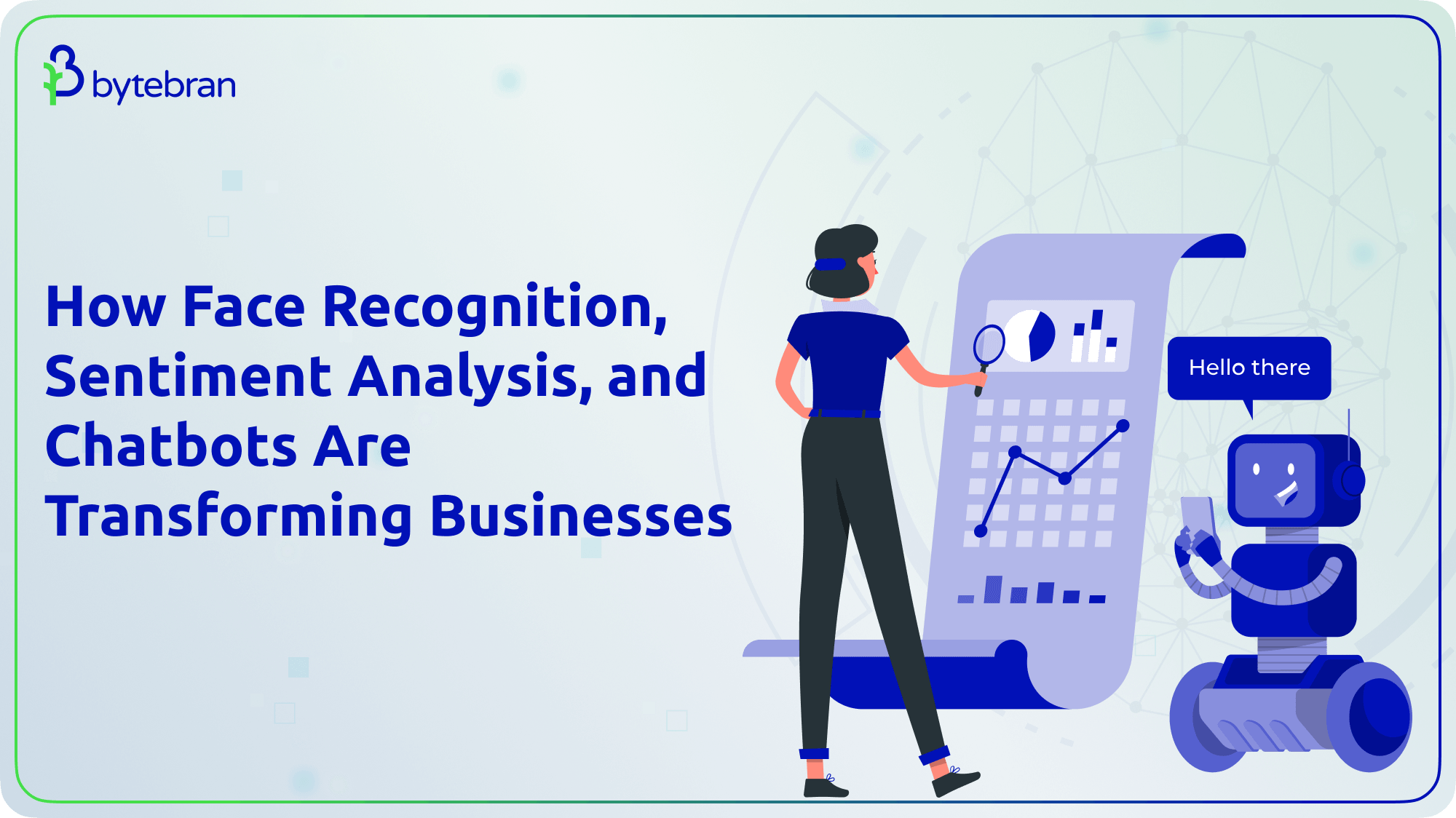 How Face Recognition, Sentiment Analysis, and Chatbots Are Transforming Businesses?